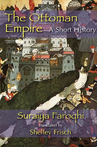 Könyv Ottoman Empire Saraiya Faroqhi
