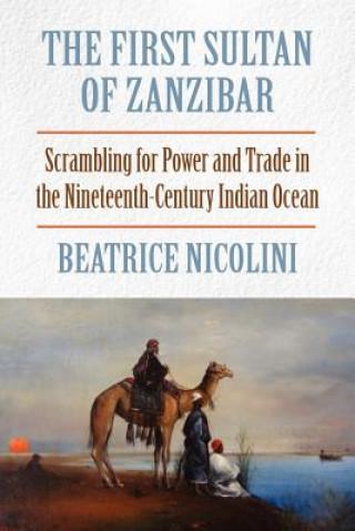 Kniha First Sultan of Zanzibar Beatrice Nicolini