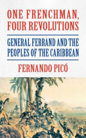 Kniha One Frenchman, Four Revolutions Fernando Pico
