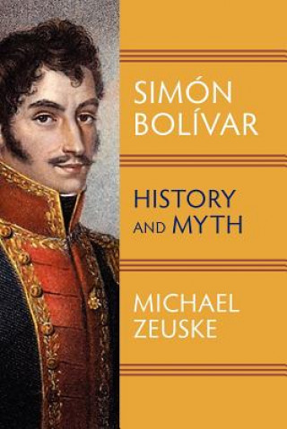 Könyv Simon Bolivar Michael Zeuske