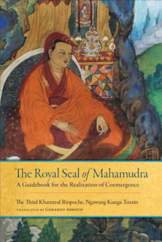 Könyv Royal Seal of Mahamudra, Volume One KHAMTRUL RINPOCHE