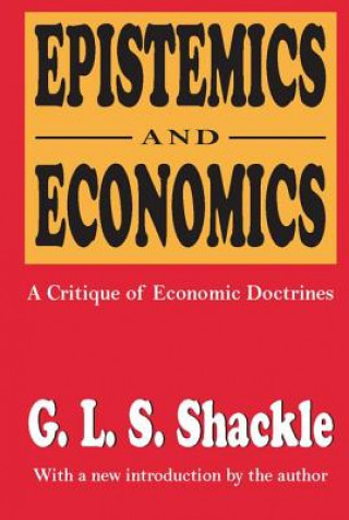 Könyv Epistemics and Economics G. L. S. Shackle