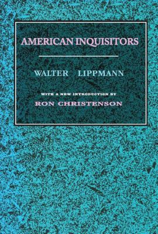 Kniha American Inquisitors Walter Lippman