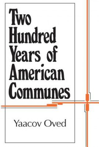 Libro Two Hundred Years of American Communes Yaacov Oved