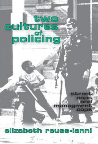 Carte Two Cultures of Policing Elizabeth Reuss-Ianni