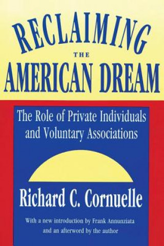 Knjiga Reclaiming the American Dream Richard C Cornuelle