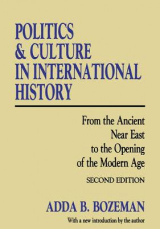 Könyv Politics and Culture in International History Adda B. Bozeman
