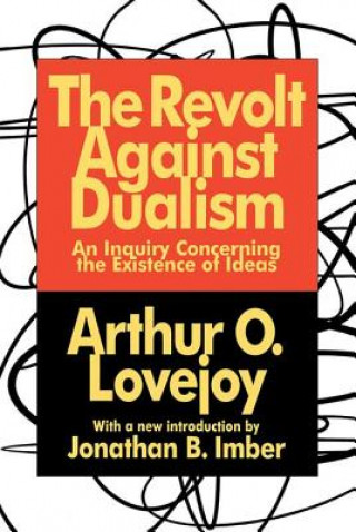 Carte Revolt Against Dualism Arthur O. Lovejoy