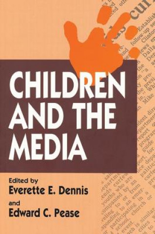 Carte Children and the Media Everette E. Dennis