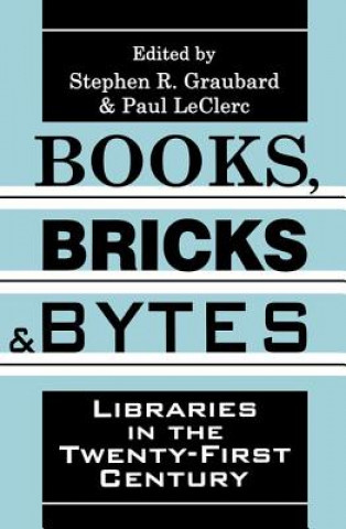 Knjiga Books, Bricks and Bytes Paul LeClerc