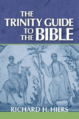 Kniha Trinity Guide to the Bible Richard H. Hiers