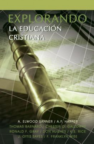 Carte Explorando La Educacion Cristiana A. F. Harper