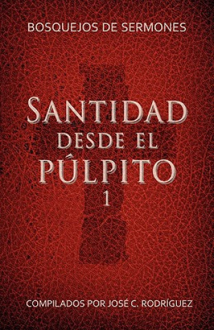 Könyv Santidad desde el pulpito, Numero 1 