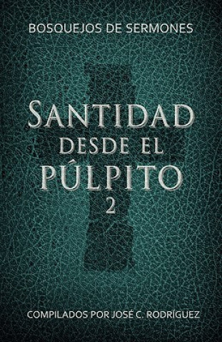 Könyv Santidad desde el pulpito, Numero 2 