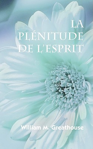 Könyv La plenitude de l'Esprit William M Greathouse