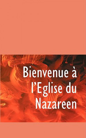 Knjiga Bienvenue a l'Eglise Du Nazareen Roland Edouard