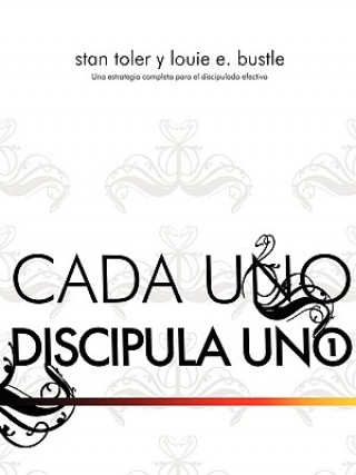 Kniha CADA UNO DISCIPULO UNO (Spanish Stan Toler