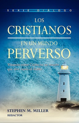 Książka cristianos en un mundo perverso Stephen M. Miller