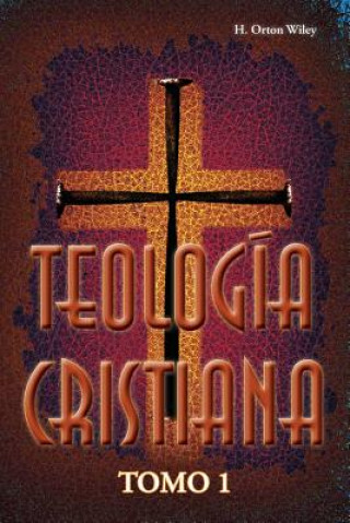 Carte Teologia cristiana, Tomo 1 Wiley