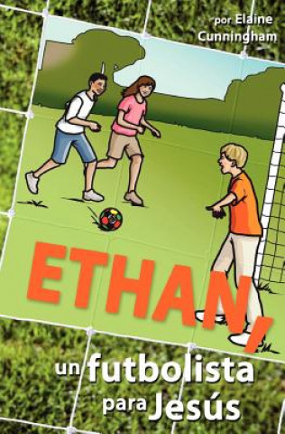 Βιβλίο Ethan, un futbolista para Jesus Elaine Cunningham