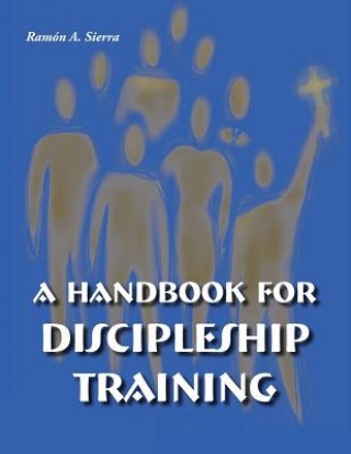 Książka Handbook for Discipleship Training Ramon Sierra