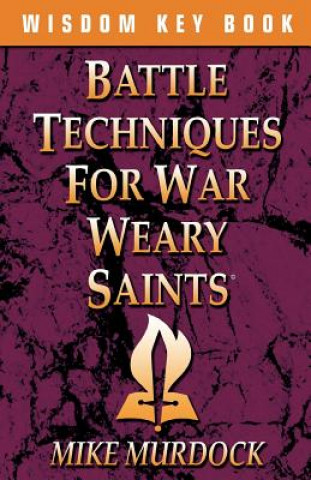 Buch Battle Techniques for War Weary Saints Mike Murdoch