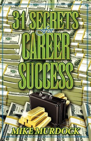 Carte 31 Secrets to Career Success Mike Murdoch