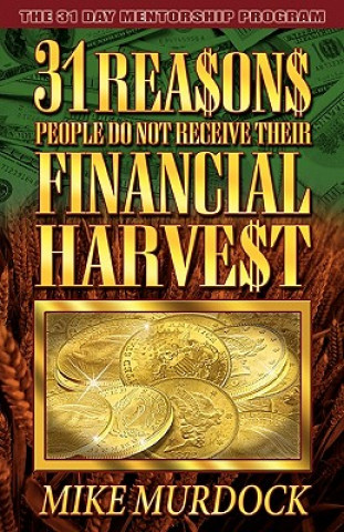 Könyv 31 Reasons People Do Not Receive Their Financial Harvest Mike Murdoch