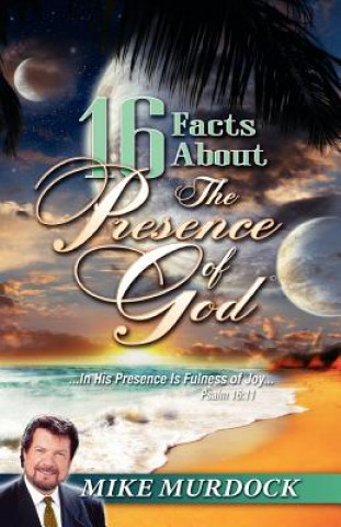 Książka 16 Facts About The Presence Of God Mike Murdock