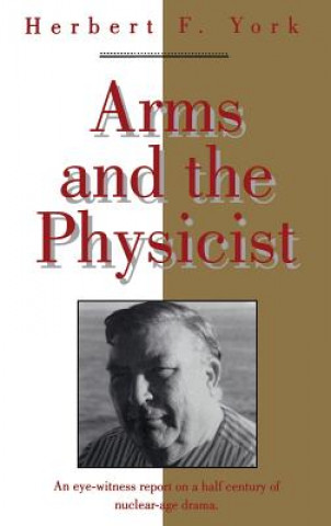 Kniha Arms and the Physicist Herbert York