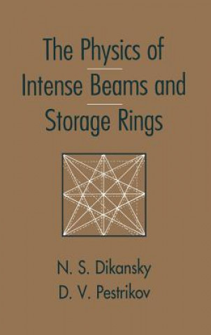 Knjiga Physics of Intense Beams and Storage Rings Nicolai Dikansky