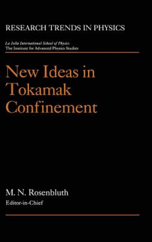 Carte New Ideas in Tokamak Confinement Marshall N. Rosenbluth