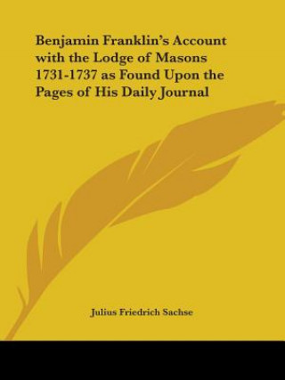 Carte Franklin's Account with "Lodge of Masons" 1731-1737 Julius Friedrich Sachse