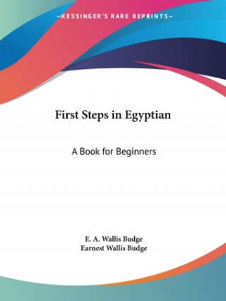 Kniha First Steps in Egyptian Sir E.A.Wallis Budge