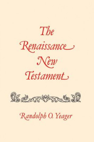 Kniha Renaissance New Testament, The Yeager