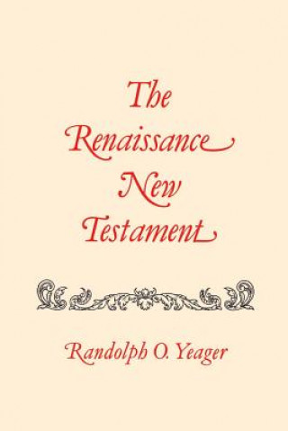 Kniha Renaissance New Testament, The Yeager
