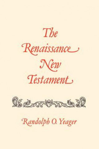 Kniha Renaissance New Testament, The Dr. Randolph Yeager