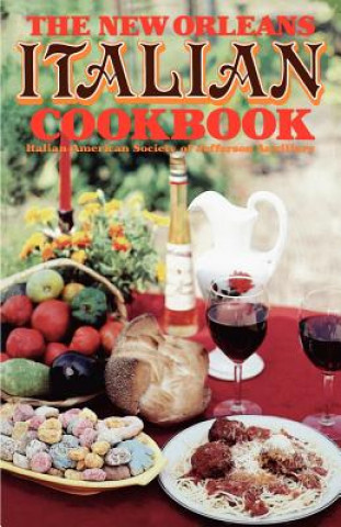 Kniha New Orleans Italian Cookbook, The Italian-American Society of Jefferson Au