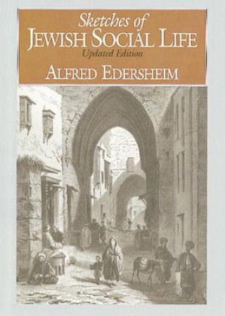 Kniha Sketches of Jewish Social Life Alfred Edersheim