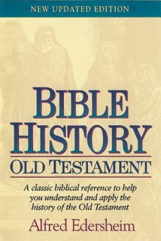 Książka Bible History Old Testament Alfred Edersheim