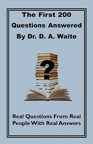 Könyv First 200 Questions Answered By Dr. D. A. Waite Dr D a Waite