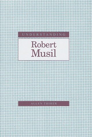Carte Understanding Robert Musil Allen Thiher