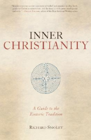 Könyv Inner Christianity Richard Smoley