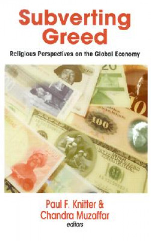 Kniha Subverting Greed: Religious Perspectives on the Global Economy Virginia Straus