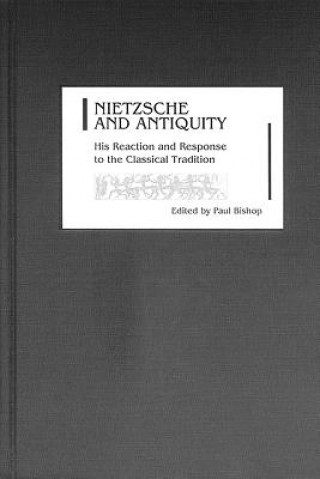 Książka Nietzsche and Antiquity Paul Bishop