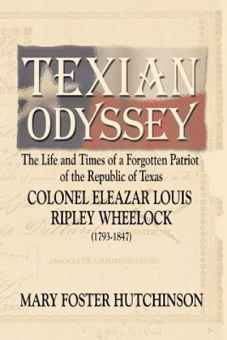 Knjiga Texian Odyssey Mary Foster Hutchinson