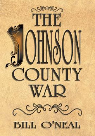 Könyv Johnson County War Bill O'Neal