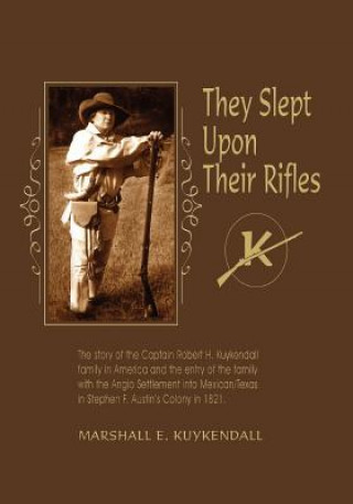 Knjiga They Slept Upon Their Rifles Marshall E Kuykendall