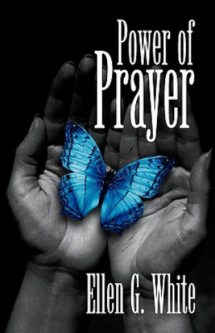 Книга Power of Prayer E G White