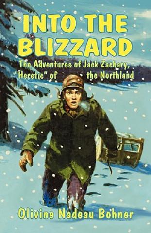 Könyv Into the Blizzard Olivine Nadeau Bohner